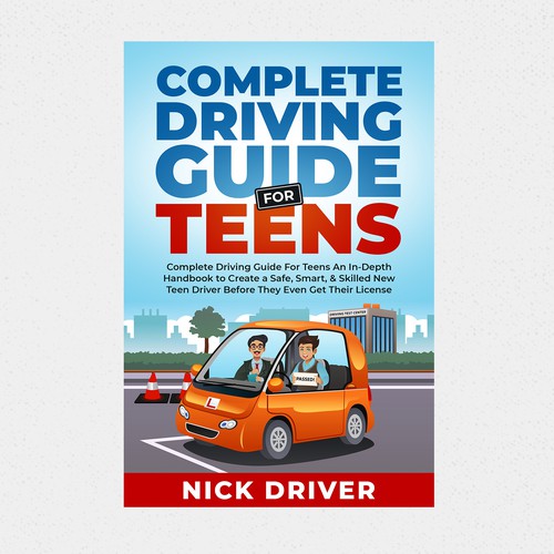 Driving Guide For Teens Book Cover Design by Philip4:13