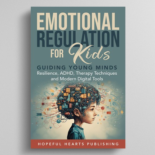 A fresh and powerful book cover design for a book about emotional regulation for kids Design réalisé par Dynaaa