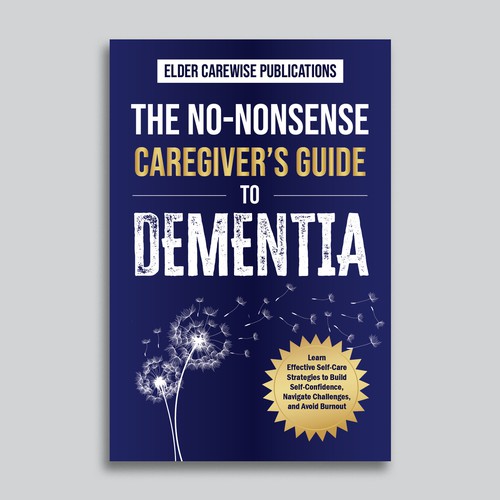 A book cover for "Caregiver's Guide to Dementia," a groundbreaking resource for changing lives! Design by ElVo1