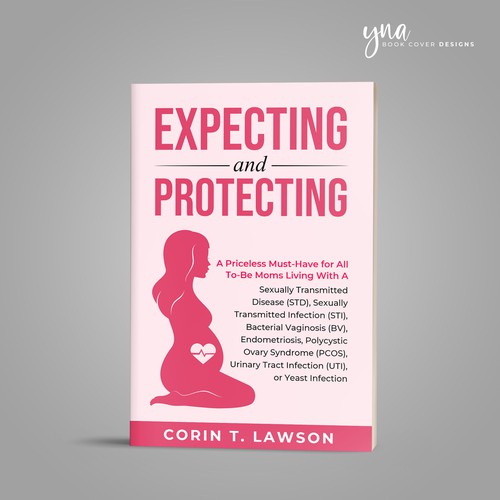 A Women's Health Book Cover For Pregnant Woman Protecting Their Pregnancy Design by Yna