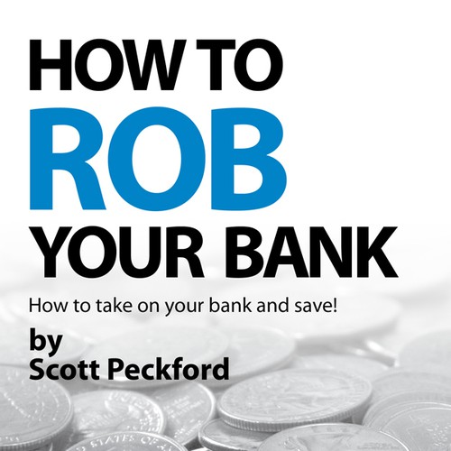 How to Rob Your Bank - Book Cover Diseño de mrfa
