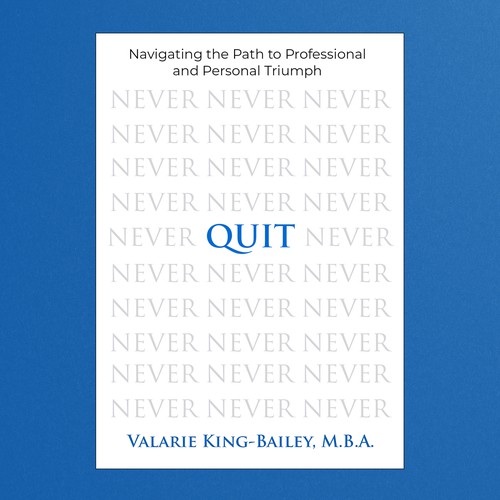 NEVER NEVER QUIT BOOK COVER DESIGN Design by Aziel Design