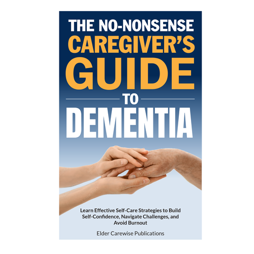 A book cover for "Caregiver's Guide to Dementia," a groundbreaking resource for changing lives! Design by Bovan