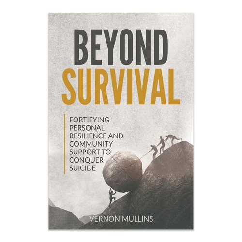 Create a powerful book cover representing resilience & survival in the context of suicide prevention Design by Retina99