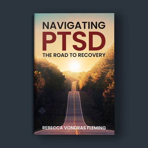 Design a book cover to grab attention for Navigating PTSD: The Road to Recovery デザイン by fingerplus