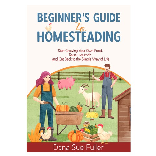 Elegant book cover needed for Homesteading Guide Réalisé par Margarette