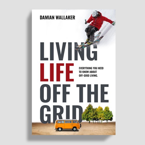 Living Life Off the Grid Design by Mr.TK