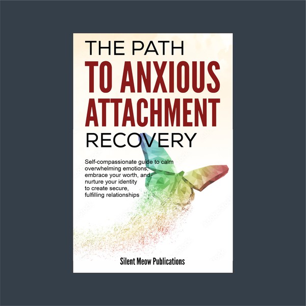 Design a Soulful, Transformational Cover: A Journey to Heal Anxious Attachment and Find Freedom