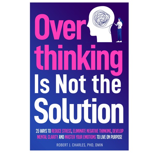 Text Based cover with bold and big Title for Overthinking Is Not the Solution Design by Iva23