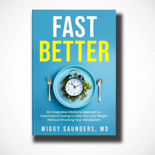 New Book Cover on how to Fast Better to Help People Lose Weight Design by Mr. Bear