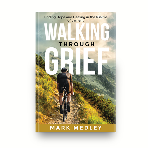 Book Cover: "Walking Through Grief" Guaranteed Winner! Design by romy