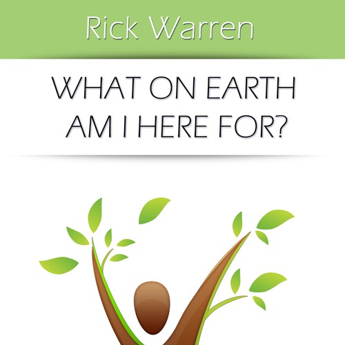 Book cover redesign for "What on Earth Am I Here For? The Purpose Driven Life" by Rick Warren Design by OCH