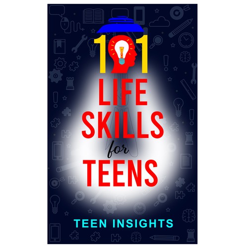 Designs | Unique, Modern, Catchy '101 Life Skills for Teens' Book Cover ...