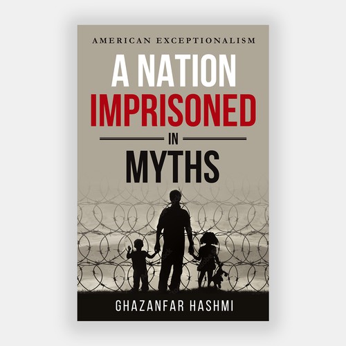 American Exceptionalism - A Nation Imprisoned in Myths - Book Cover Design by Thespian⚔️