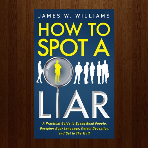 Amazing book cover for nonfiction book - "How to Spot a Liar" Design by RJHAN