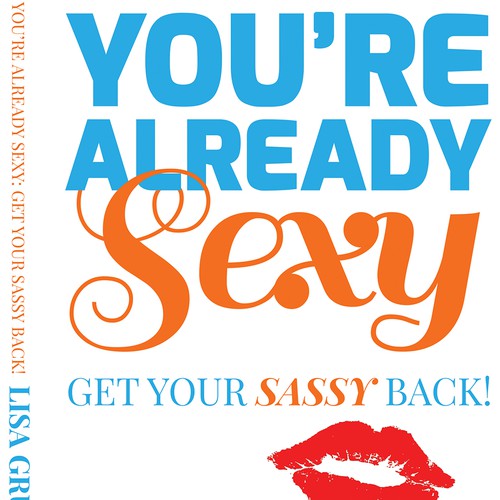 Book Cover Front/Back For "You're Already Sexy: Get Your Sassy Back!" Réalisé par GabrielGrint