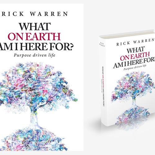 Book cover redesign for "What on Earth Am I Here For? The Purpose Driven Life" by Rick Warren Design by cr3ativelab