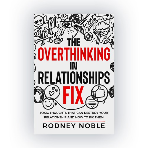 Design A Clever And Catchy "The Overthinking In Relationships Fix" Book Cover Design by desainbagus3