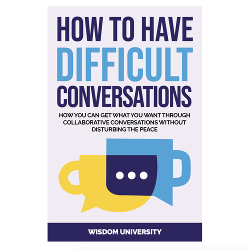 Design A Clever And Catchy "How To Have Difficult Conversations" Book Cover Design by AshbalDesigns