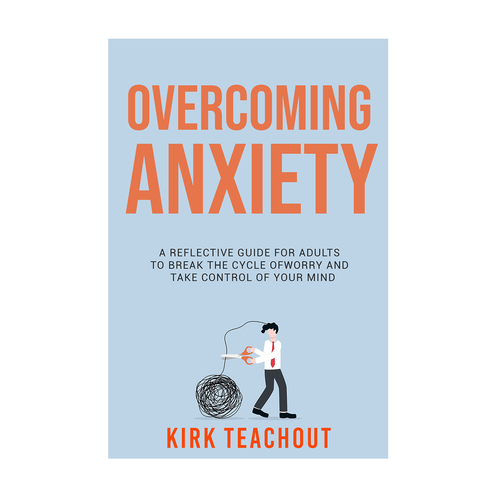 Design A Brand Building Book Cover For Overcoming Anxiety Design by Revive D-sign