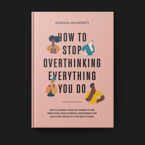 Design A Clever And Catchy "How To Stop Overthinking Everything You Do" Book Cover Design by _henry_