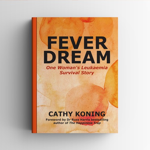 Wow factor book cover for memoir on one woman's journey with leukaemia Design by MarinaJovic