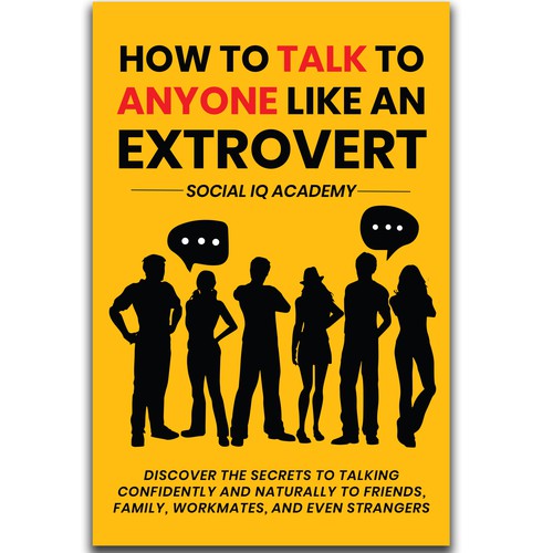 Design a catchy "How To Talk To Anyone" book cover Design by Manthanshah