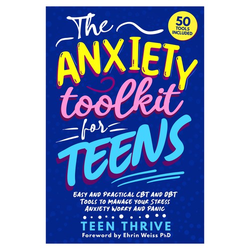 Book cover that POPS and ATTRACTS ATTENTION for TEENS (topic: Anxiety for Teens) Design by GSPH