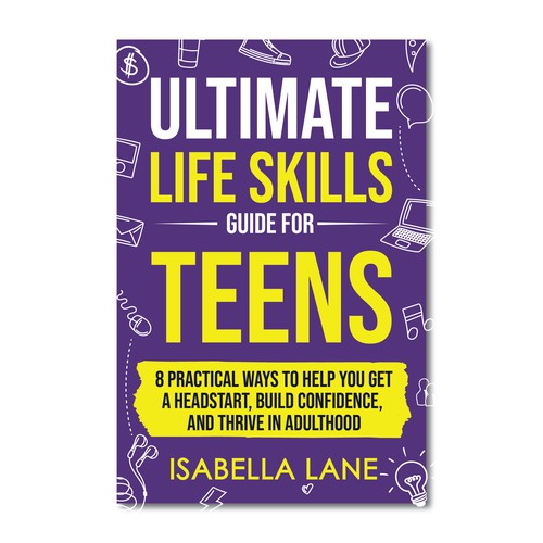 Design a standout ebook cover design for a Life Skills for Teens Non-Fiction E-book and Book Design by Rabia786