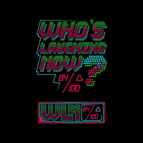 Who's Laughing Now? Design by BlacKing