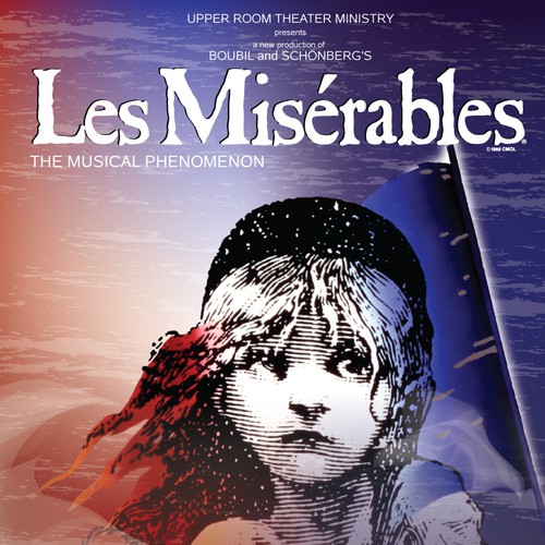Need Awesome Poster Design for New "LES MISÉRABLES" Musical Theater Production Design by bluesflamingo