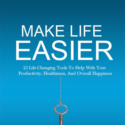 Create a book cover for "Make Life Easier" Design by Mila.