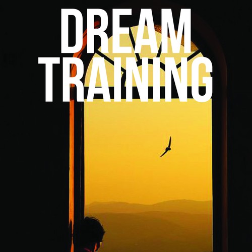 Create an Inspiring Book Cover for Dream Training  Réalisé par JOHAN MARCELL