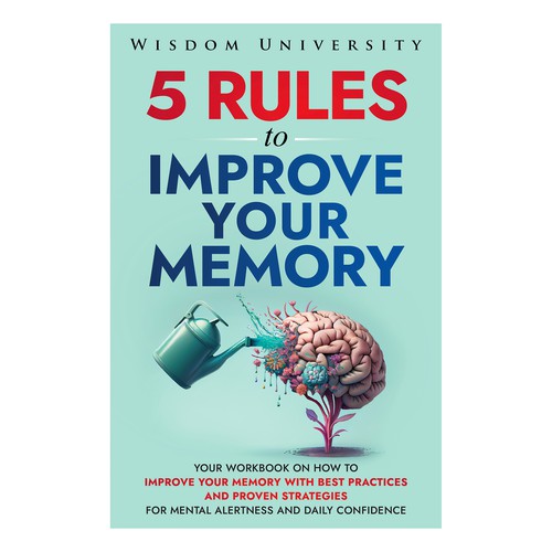 Design A Clever And Catchy "5 Rules To Improve Your Memory" Book Cover Design by Klassic Designs