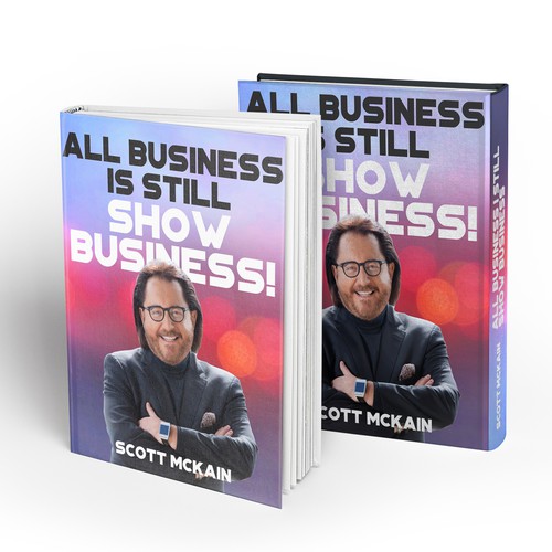 "ALL Business is STILL Show Business!" book cover -- to show the world! Design by Bboba77