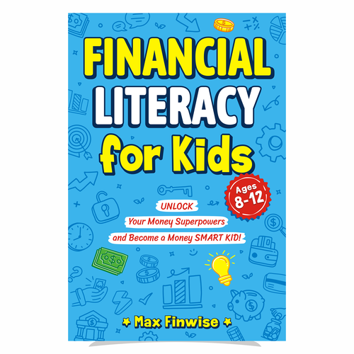 Financial Literacy Book for Kids, Ages 8 to 12 Design by heymg