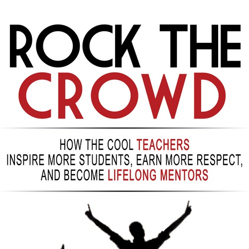 Rock the Crowd: A book for teachers Design by libzyyy
