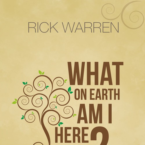 Book cover redesign for "What on Earth Am I Here For? The Purpose Driven Life" by Rick Warren Design by genesis.design