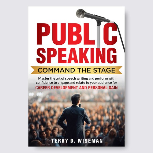 Public Speaking Book Cover that demands the attention of potential consumers. Design réalisé par A P R I  L