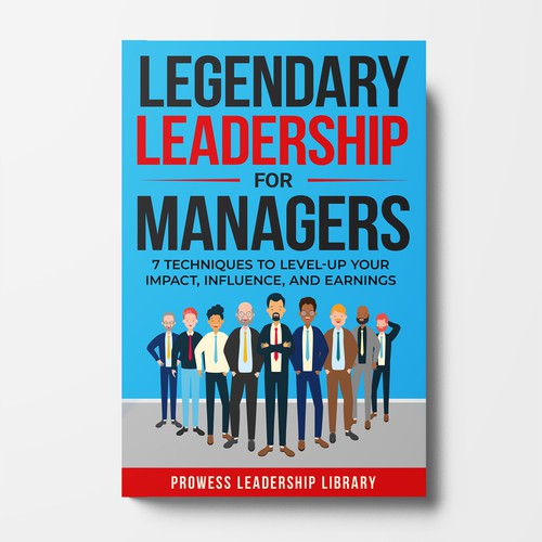 Design a Captivating Book Cover for a Leadership Skills Book for Managers Design by KMS Arafat
