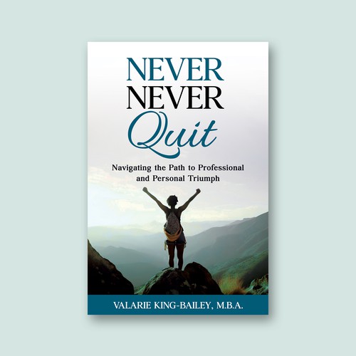 Designs never never quit book cover design book cover contest
