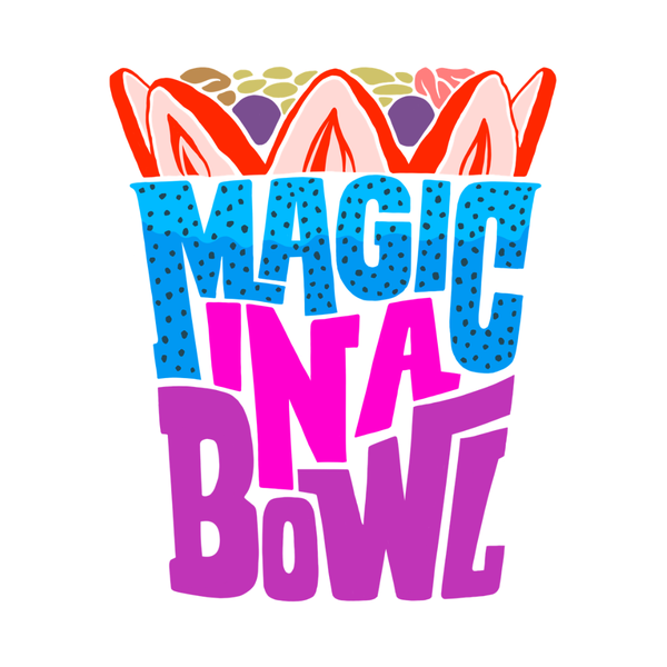 MAGIC IN A BOWL
