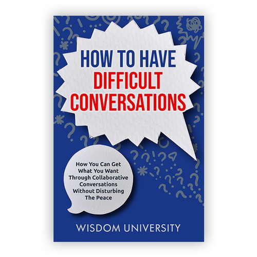 Design A Clever And Catchy "How To Have Difficult Conversations" Book Cover Design by desainbagus3