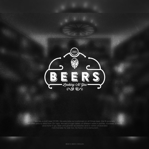 Designs Beers Looking At You needs a brand/logo as timeless as the