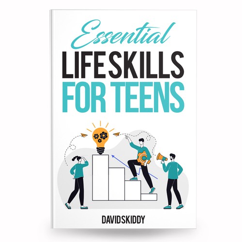 A powerful ebook cover for Essential Life Skills For Teens Design réalisé par anisha umělec