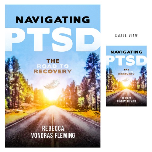 Design a book cover to grab attention for Navigating PTSD: The Road to Recovery Design por Sαhιdμl™