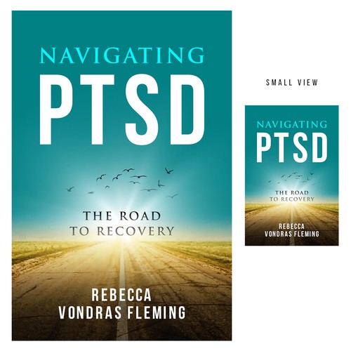 Design a book cover to grab attention for Navigating PTSD: The Road to Recovery Diseño de Sαhιdμl™