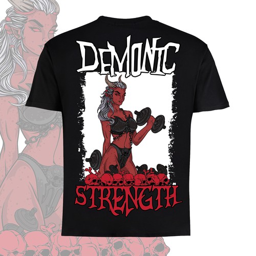 Designs | Demonic Strength T-Shirt Design | T-shirt contest