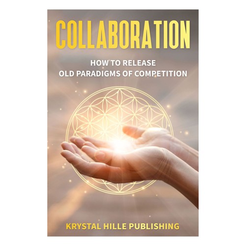 Diseño de Multi-author book cover that fuses corporate with spiritual themes called 'Collaboration' de kmohan