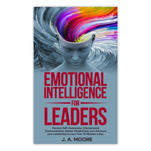 Need an Emotional Intelligence for leaders book cover. Design by Frank Shaw